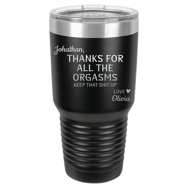 Thanks for All the Orgasms Tumbler